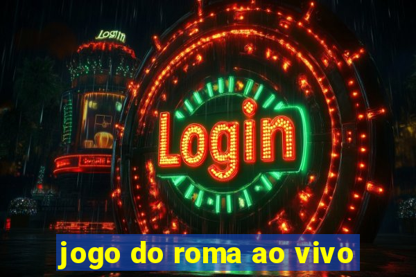 jogo do roma ao vivo