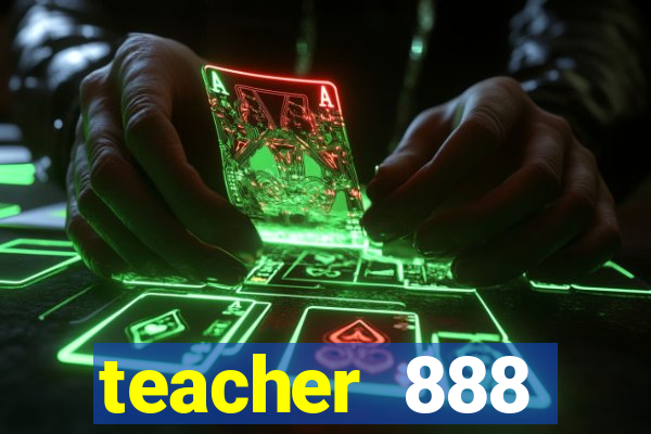 teacher 888 plataforma login