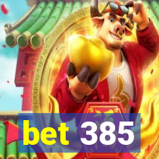 bet 385