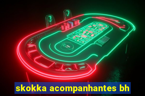 skokka acompanhantes bh