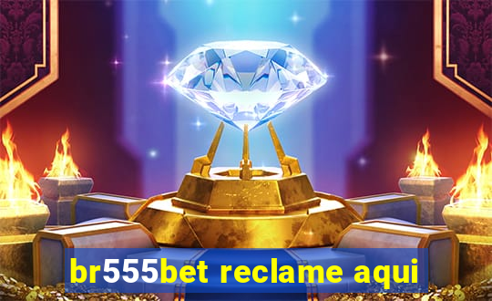 br555bet reclame aqui