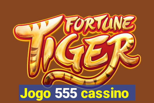 Jogo 555 cassino