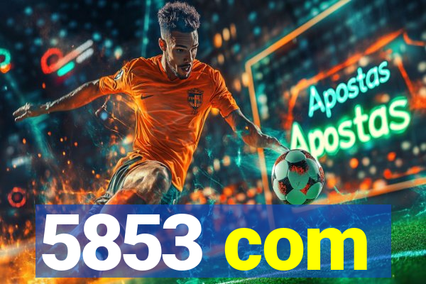 5853 com