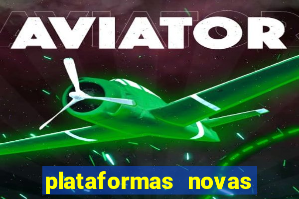 plataformas novas que est o pagando