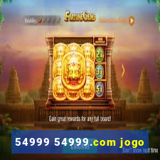 54999 54999.com jogo