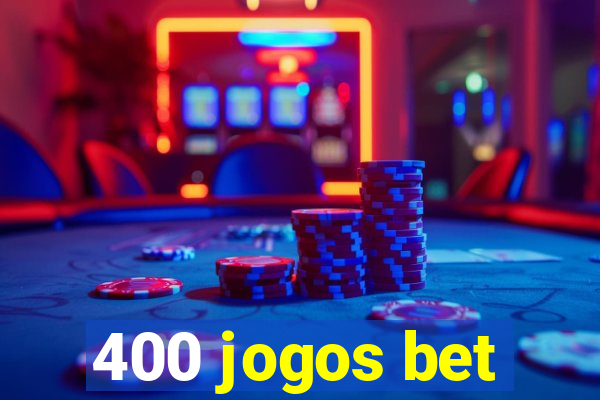 400 jogos bet