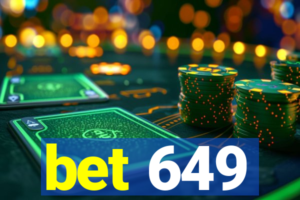 bet 649