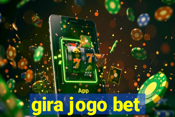 gira jogo bet
