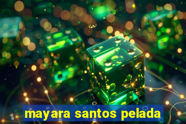 mayara santos pelada