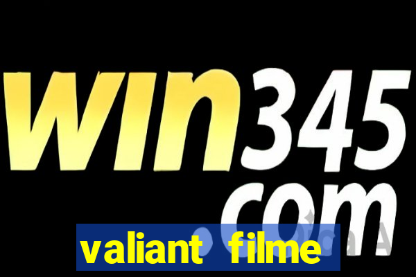 valiant filme completo dublado