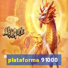 plataforma 91000