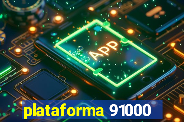 plataforma 91000