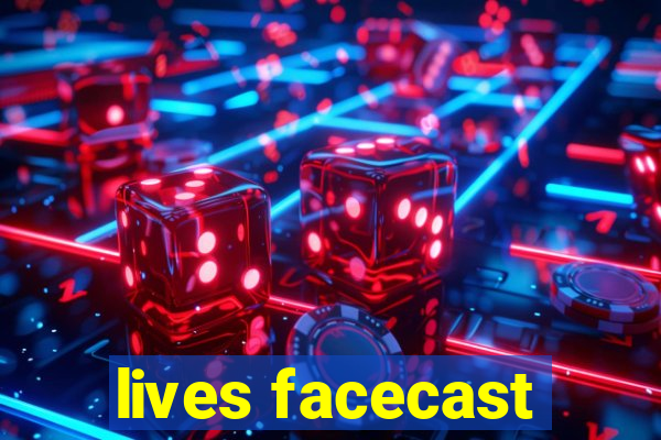 lives facecast