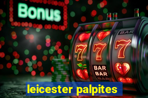 leicester palpites