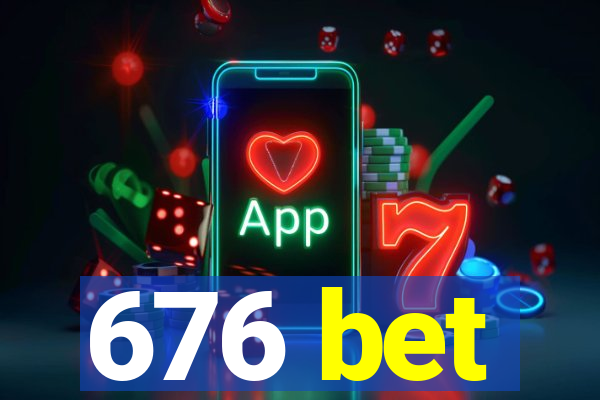 676 bet