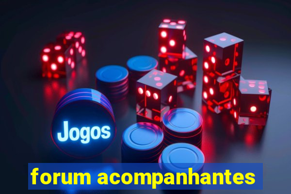 forum acompanhantes