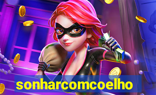 sonharcomcoelho