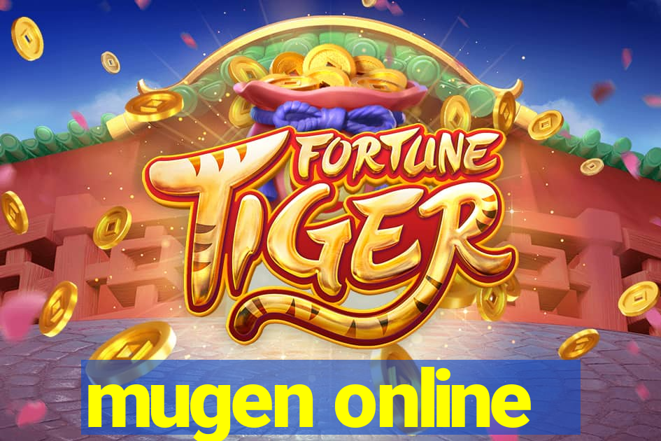 mugen online