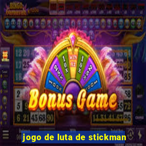 jogo de luta de stickman