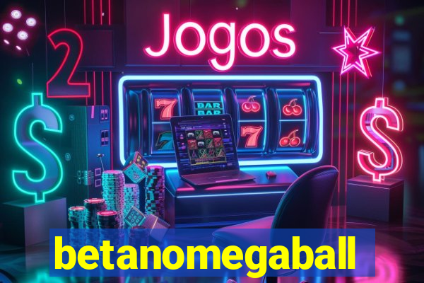 betanomegaball