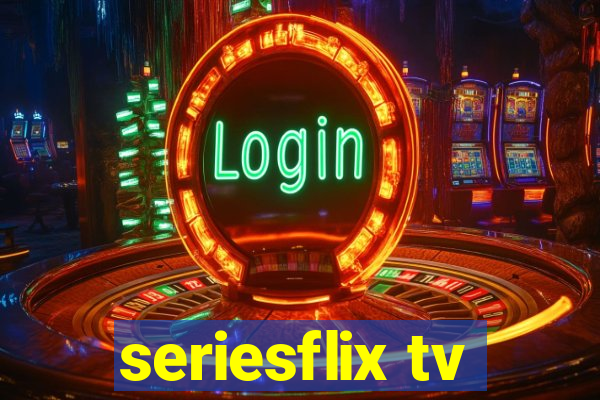seriesflix tv