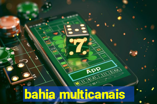 bahia multicanais