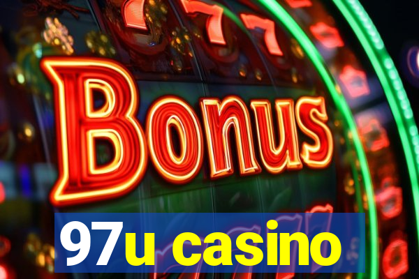 97u casino