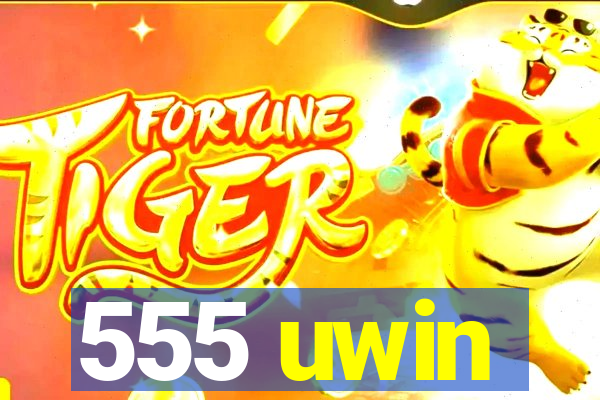555 uwin