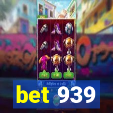 bet 939