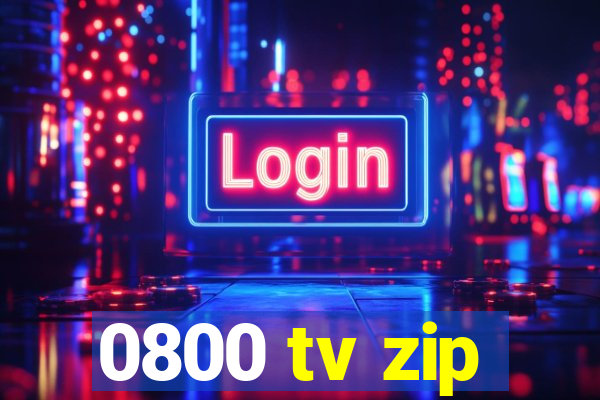 0800 tv zip