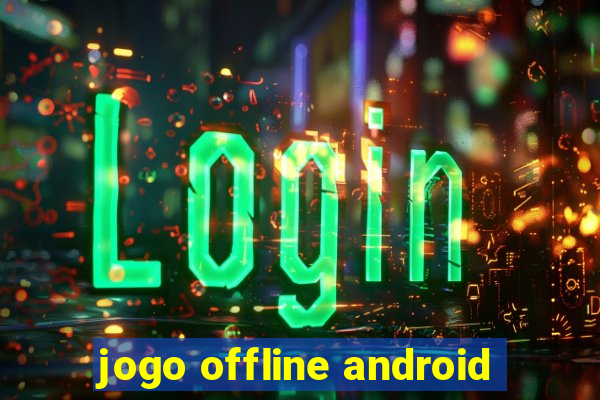 jogo offline android