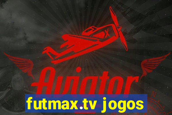 futmax.tv jogos