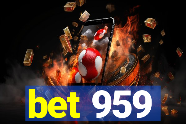 bet 959