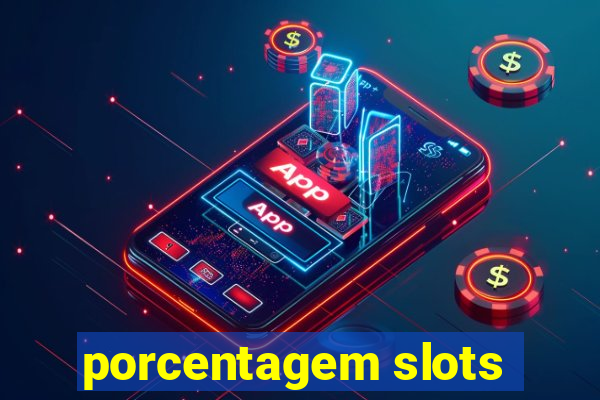 porcentagem slots