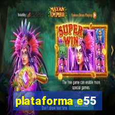 plataforma e55