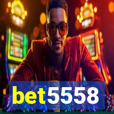 bet5558