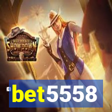 bet5558