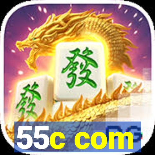 55c com