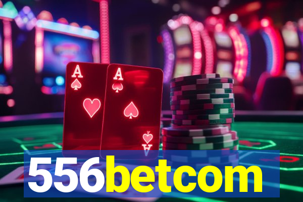 556betcom