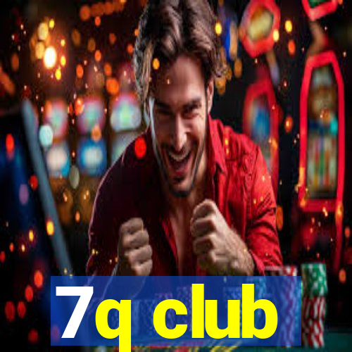 7q club