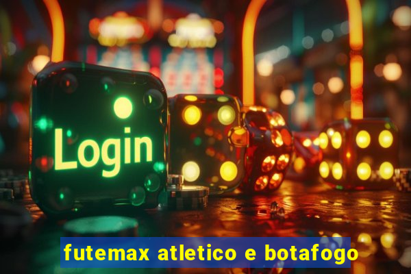 futemax atletico e botafogo