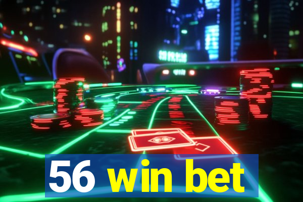 56 win bet