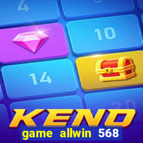 game allwin 568 com login
