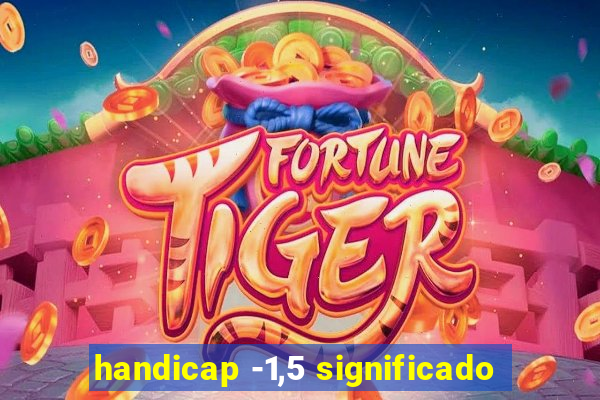 handicap -1,5 significado
