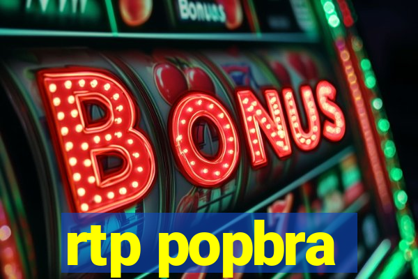 rtp popbra