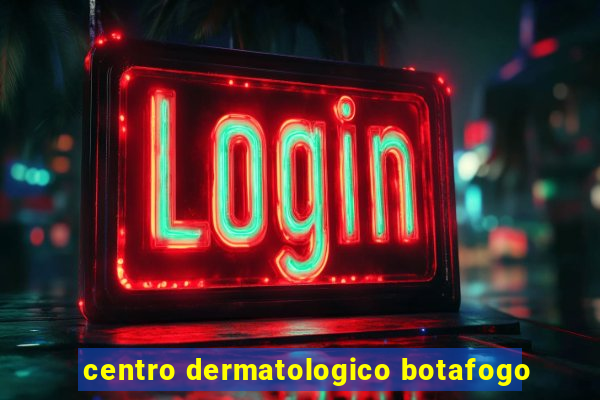 centro dermatologico botafogo