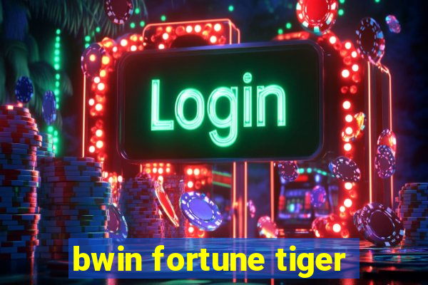 bwin fortune tiger