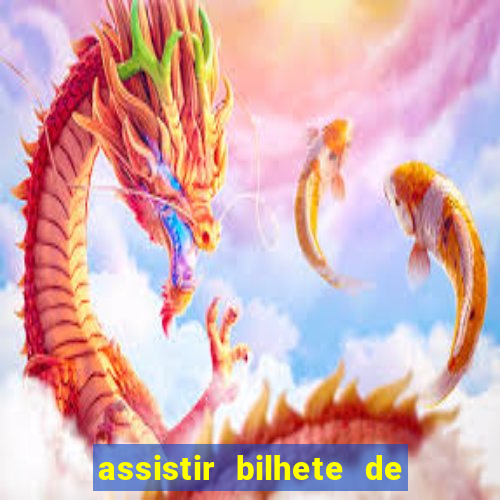 assistir bilhete de loteria filme completo dublado