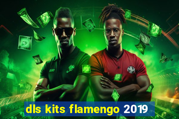 dls kits flamengo 2019