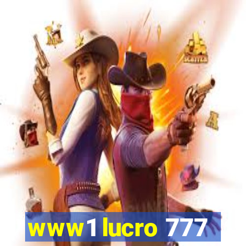 www1 lucro 777